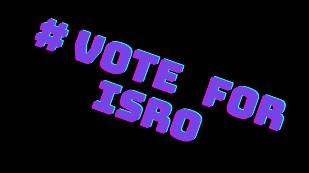 # Vote for ISRO